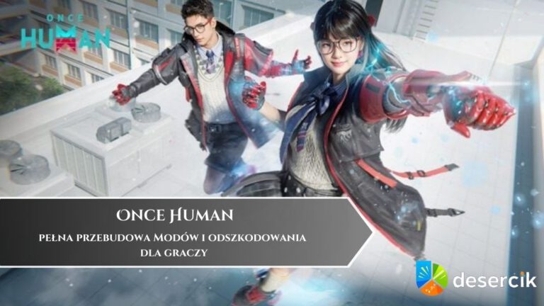 Once Human: pełna przebudowa Modów i odszkodowania dla graczy
