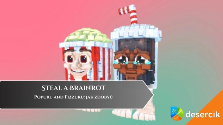 Steal a Brainrot – Popuru and Fizzuru: jak zdobyć