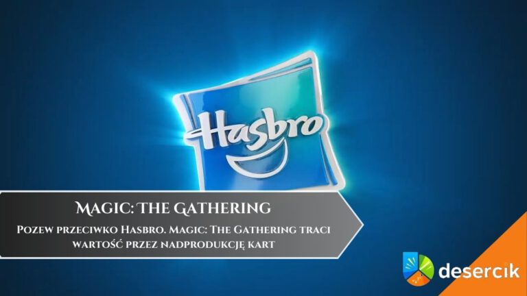 Pozew przeciwko Hasbro. Magic: The Gathering traci wartość przez nadprodukcję kart