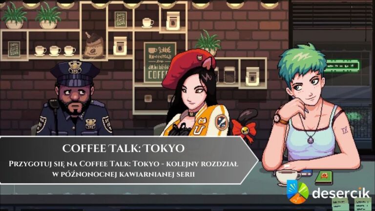 Przygotuj się na Coffee Talk: Tokyo &ndash; kolejny rozdział w p&oacute;źnonocnej kawiarnianej serii