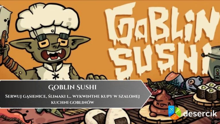 Serwuj gąsienice, ślimaki i&hellip; wykwintne kupy w szalonej kuchni goblin&oacute;w