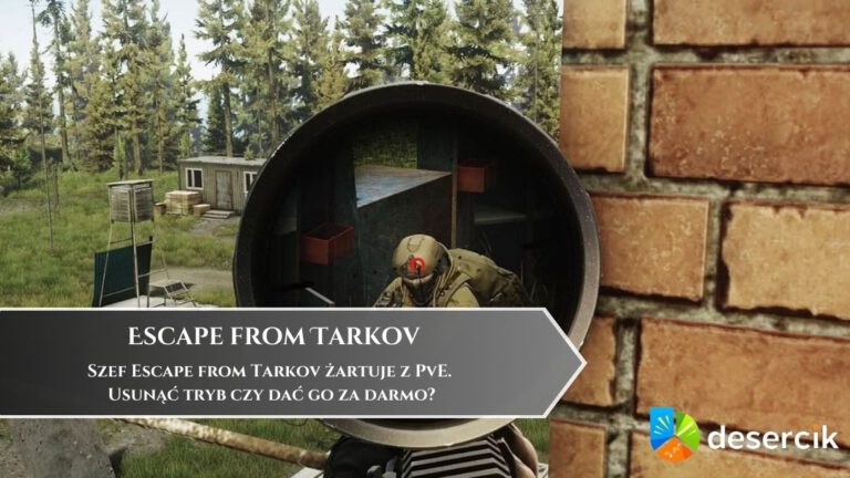 Szef Escape from Tarkov żartuje z PvE. Usunąć tryb czy dać go za darmo?