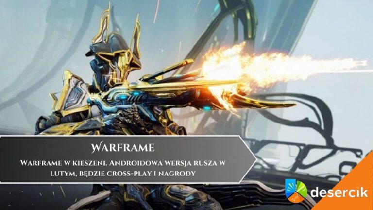 Warframe w kieszeni. Androidowa wersja rusza w lutym, będzie cross-play i nagrody