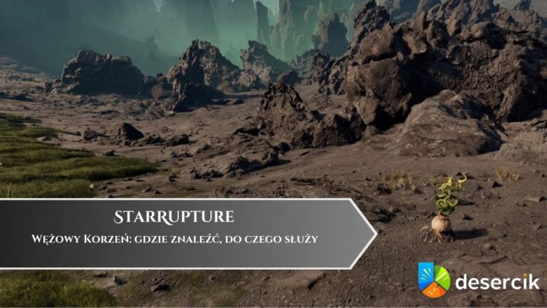 StarRupture – Wężowy Korzeń: gdzie znaleźć, do czego służy