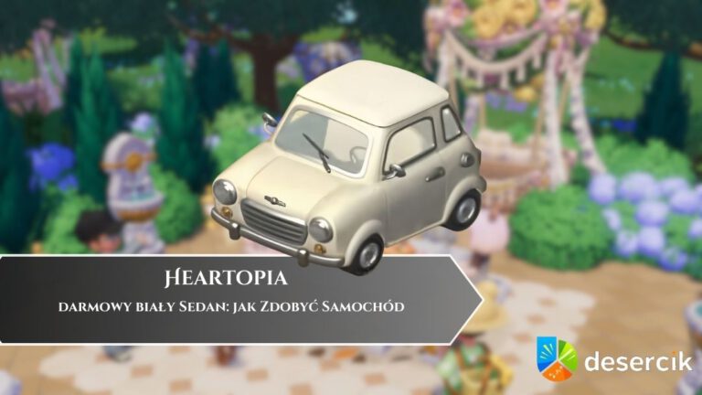 Heartopia &ndash; darmowy biały Sedan: jak Zdobyć Samoch&oacute;d