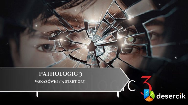 Pathologic 3 – wskazówki na start gry