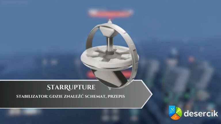StarRupture &ndash; stabilizator: gdzie znaleźć schemat, przepis