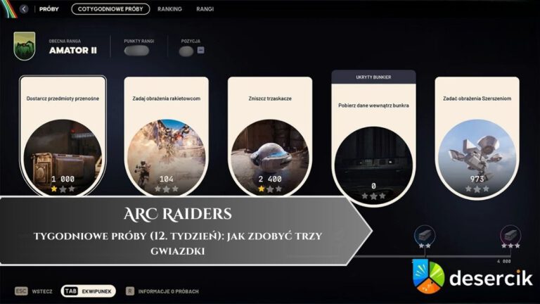 ARC Raiders &ndash; tygodniowe pr&oacute;by (12. tydzień): jak zdobyć trzy gwiazdki