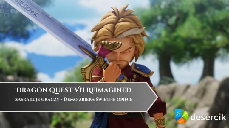 Dragon Quest VII Reimagined zaskakuje graczy. Demo zbiera świetne opinie