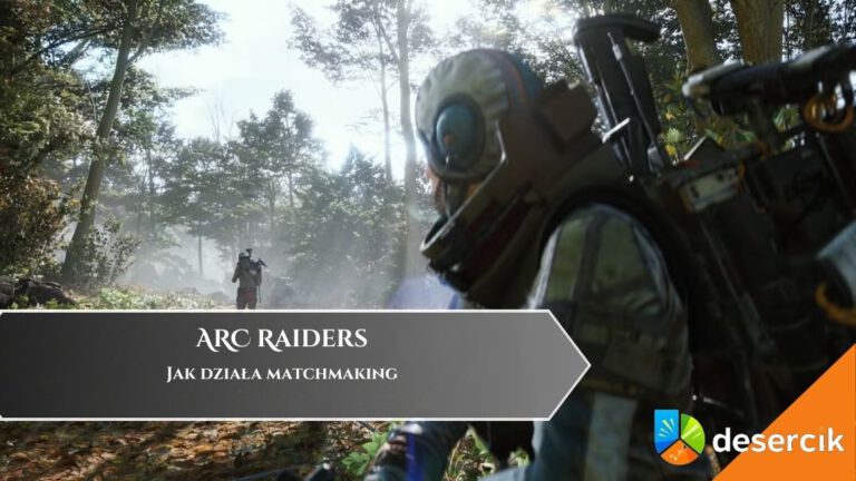 ARC Raiders &ndash; Jak działa matchmaking