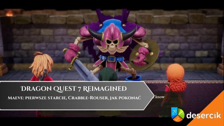 Dragon Quest 7 Reimagined &ndash; Maeve: pierwsze starcie, Crabble-Rouser, jak pokonać