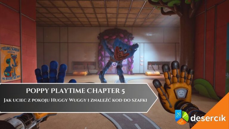 Poppy Playtime: Chapter 5 &ndash; Jak uciec z pokoju Huggy Wuggy i znaleźć kod do szafki