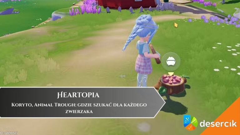 Heartopia – Koryto, Animal Trough: gdzie szukać dla każdego zwierzaka