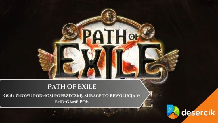 GGG znowu podnosi poprzeczkę. Mirage to rewolucja w end-game PoE