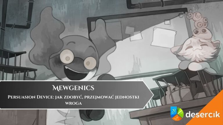 Mewgenics – Persuasion Device: jak zdobyć, przejmować jednostki wroga