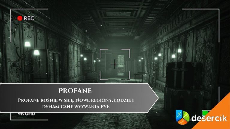 Profane rośnie w siłę. Nowe regiony, łodzie i dynamiczne wyzwania PvE