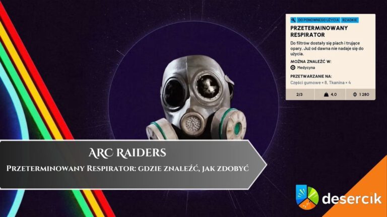 ARC Raiders &ndash; Przeterminowany Respirator: gdzie znaleźć, jak zdobyć