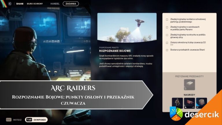 ARC Raiders – Rozpoznanie Bojowe: punkty osłony i przekaźnik czuwacza