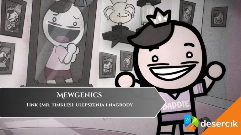 Mewgenics &ndash; Tink (Mr. Tinkles): ulepszenia i nagrody