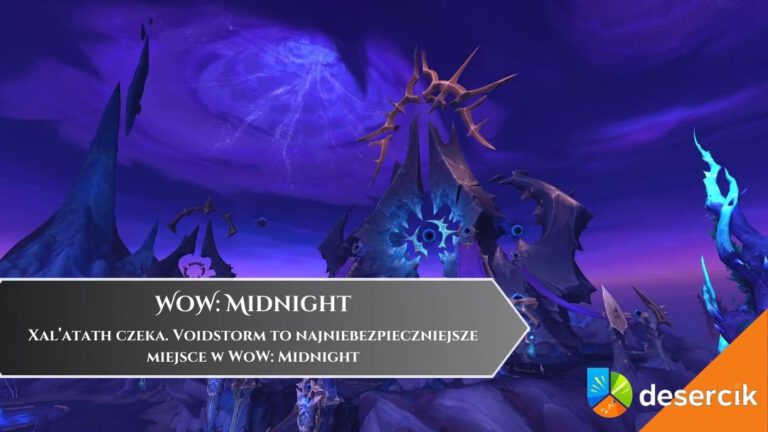 Xal&rsquo;atath czeka. Voidstorm to najniebezpieczniejsze miejsce w WoW: Midnight