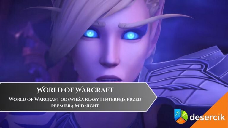 World of Warcraft odświeża klasy i interfejs przed premierą Midnight
