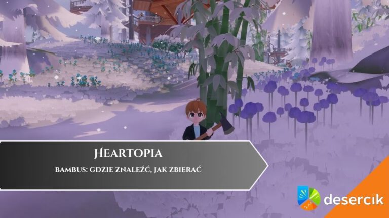 Heartopia &ndash; bambus: gdzie znaleźć, jak zbierać
