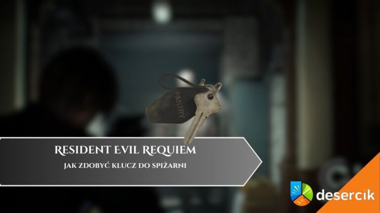 Resident Evil Requiem &ndash; jak zdobyć klucz do spiżarni