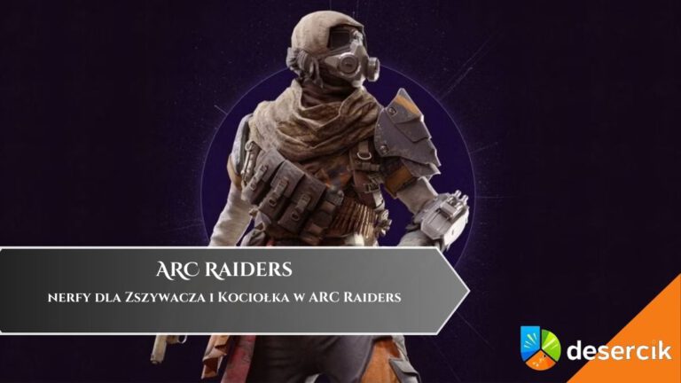 Nerfy dla Zszywacza i Kociołka w ARC Raiders