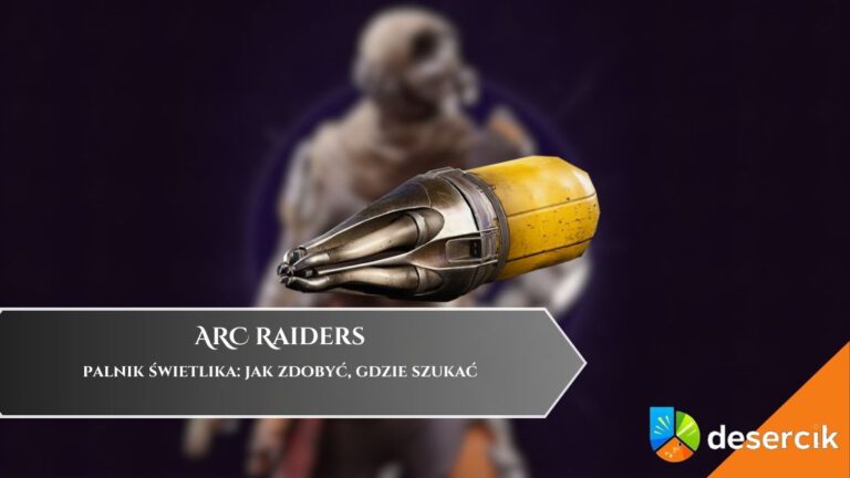 ARC Raiders &ndash; palnik świetlika: jak zdobyć, gdzie szukać