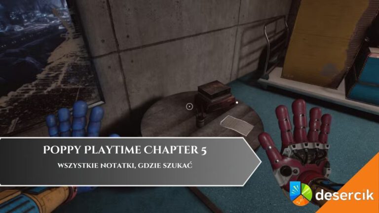 Poppy Playtime Chapter 5 &ndash; wszystkie notatki, gdzie szukać