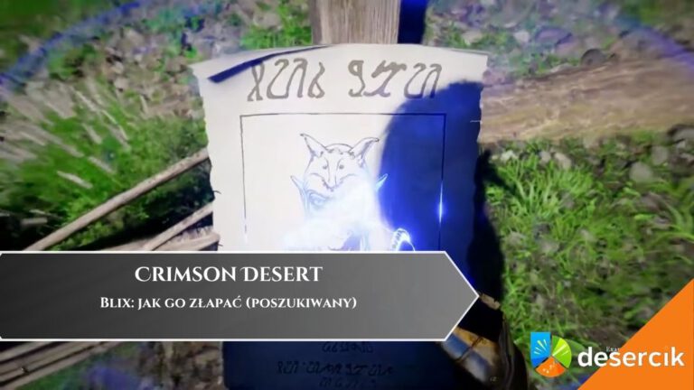 Crimson Desert &ndash; Blix: jak go złapać (poszukiwany)
