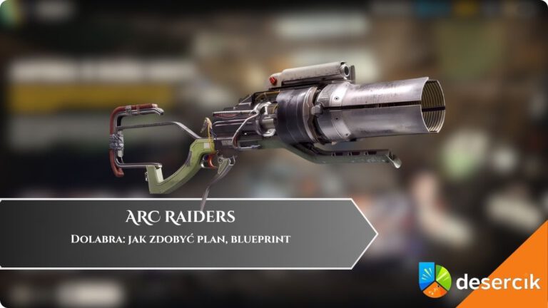 ARC Raiders – Dolabra: jak zdobyć plan, blueprint