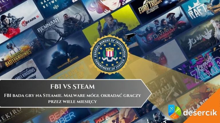 FBI bada gry na Steamie. Malware mógł okradać graczy przez wiele miesięcy