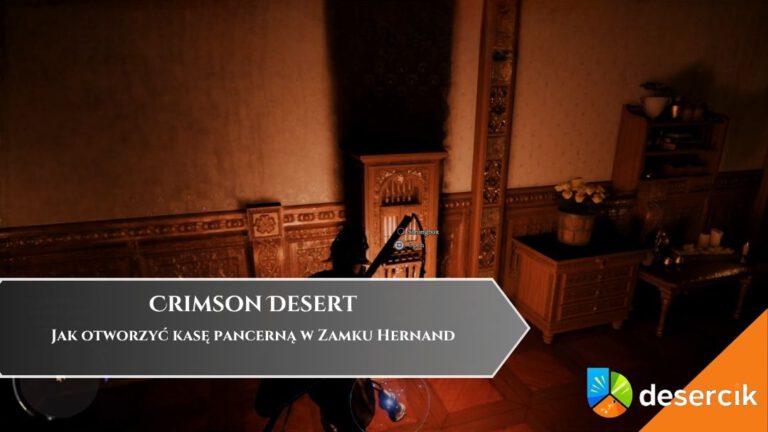 Crimson Desert &ndash; Jak otworzyć kasę pancerną w Zamku Hernand