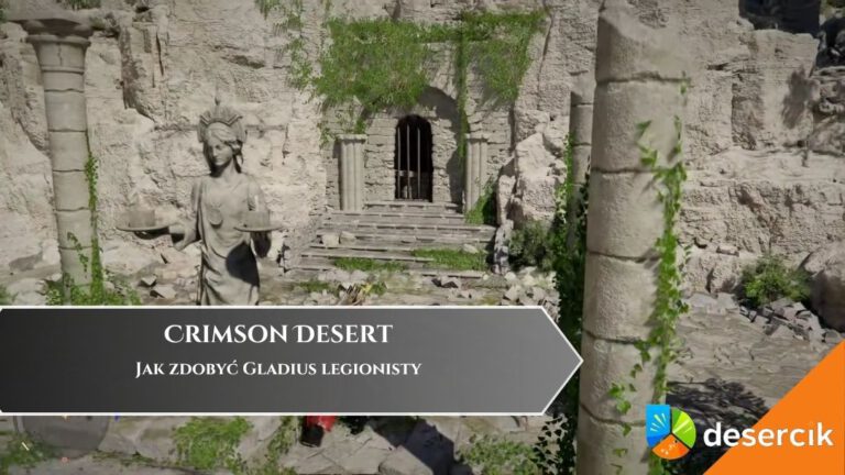 Crimson Desert &ndash; Jak zdobyć Gladius legionisty