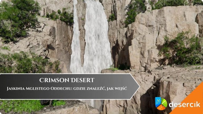 Crimson Desert &ndash; Jaskinia Mglistego Oddechu: gdzie znaleźć, jak wejść