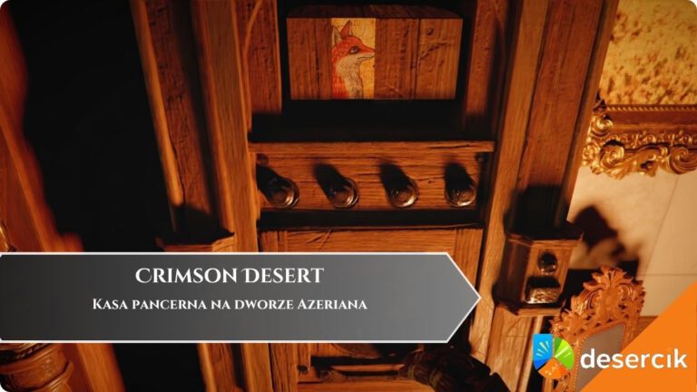 Crimson Desert &ndash; Kasa pancerna na dworze Azeriana: jak otworzyć, znaleźć