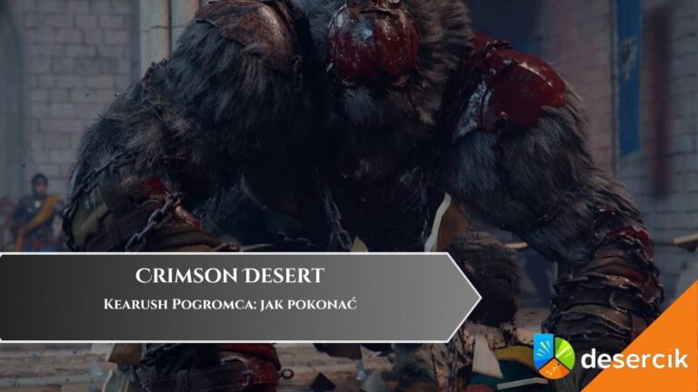 Crimson Desert &ndash; Kearush Pogromca: jak pokonać