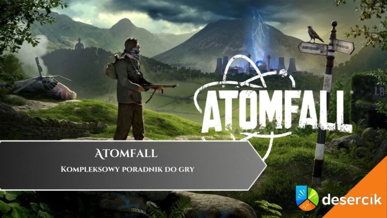 Atomfall &ndash; Poradnik, wszystkie misje, opis przejścia, solucja