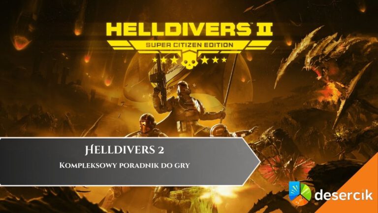 Helldivers 2 &ndash; poradnik, najlepsze porady