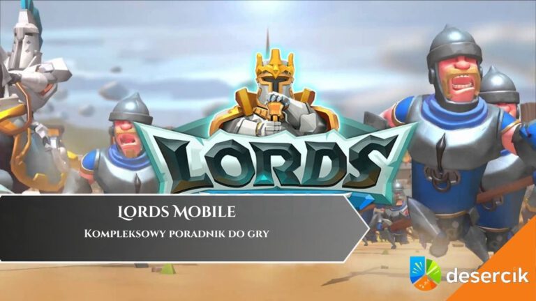 Lords Mobile – poradniki, wskazówki, wiki