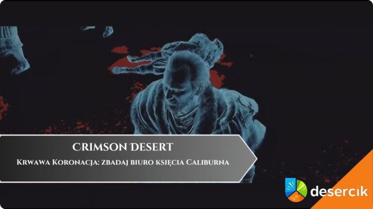 Crimson Desert &ndash; Krwawa Koronacja: zbadaj biuro księcia Caliburna