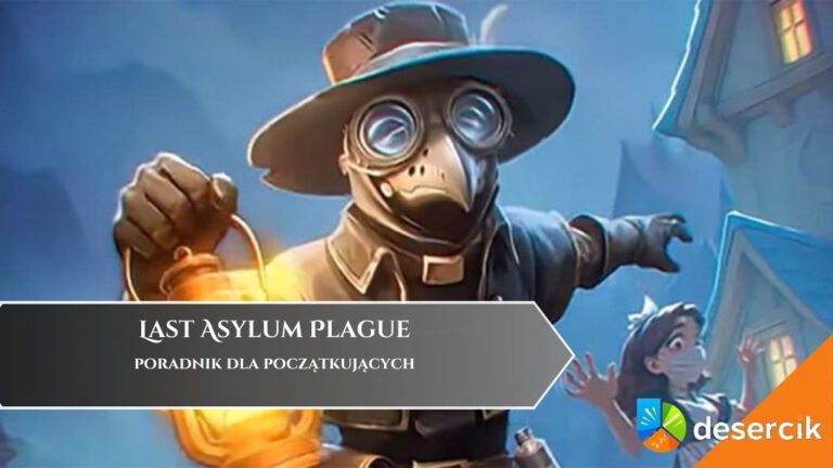 Last Asylum: Plague &ndash; poradnik dla początkujących