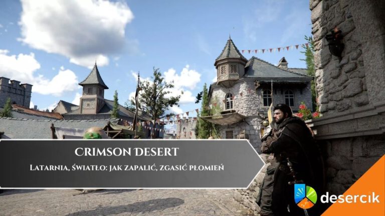 Crimson Desert &ndash; Latarnia, światło: jak zapalić, zgasić płomień