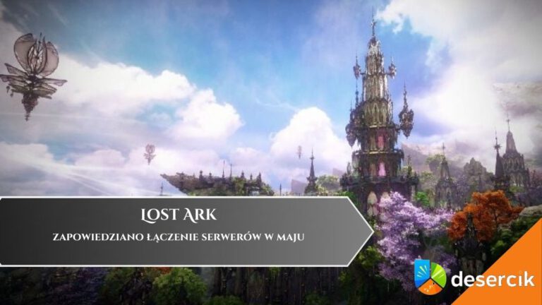 Lost Ark: zapowiedziano łączenie serwer&oacute;w w maju