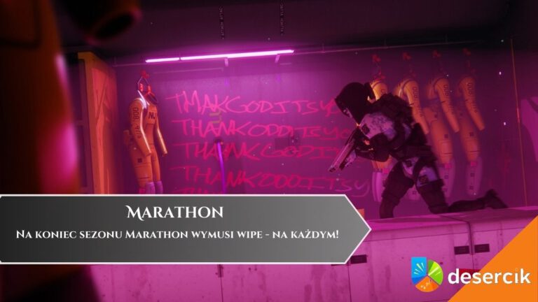 Na koniec sezonu Marathon wymusi wipe &ndash; na każdym!