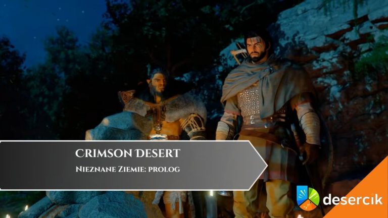 Crimson Desert &ndash; Nieznane Ziemie: prolog