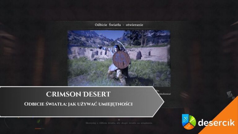 Crimson Desert &ndash; Odbicie światła: jak używać umiejętności