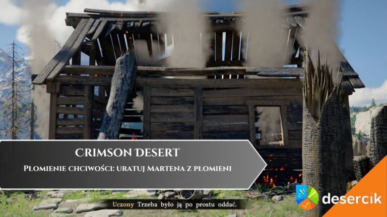 Crimson Desert &ndash; Płomienie chciwości: uratuj Martena z płomieni