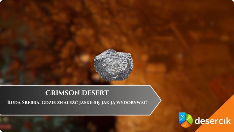 Crimson Desert &ndash; Ruda Srebra: gdzie znaleźć jaskinię, jak ją wydobywać